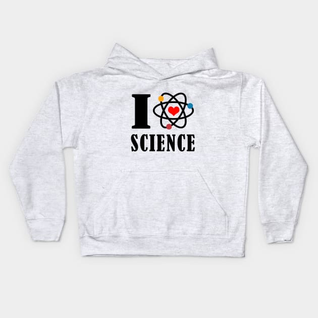 i love science Kids Hoodie by Elegance14